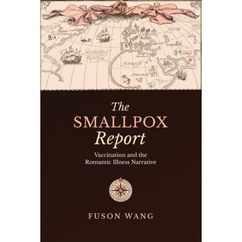 (영문도서) The Smallpox Report: Vaccination and the Romantic Illness Narrative Hardcover, University of Toronto Press, English, 9781487546595