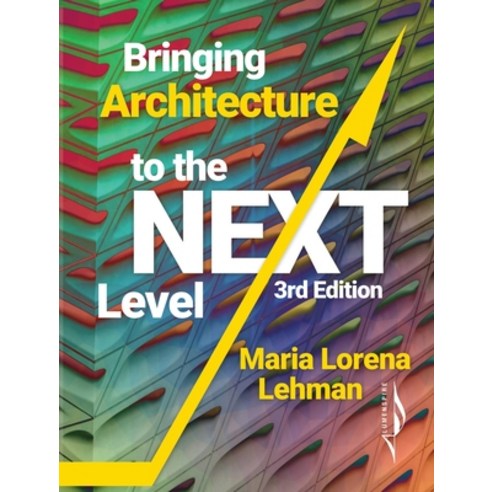 Bringing Architecture to the Next Level Hardcover, Lumenspire