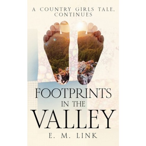 (영문도서) Footprints in the Valley: A Country Girls Tale Continues Hardcover, Ebookit.com, English, 9781456644154