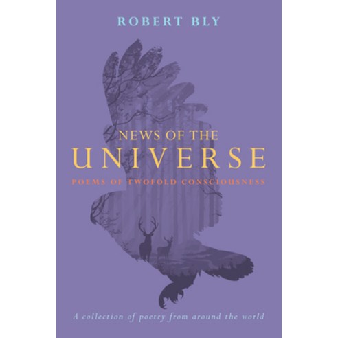 (영문도서) News of the Universe: Poems of Twofold Consciousness Paperback, Counterpoint LLC, English, 9781619025929