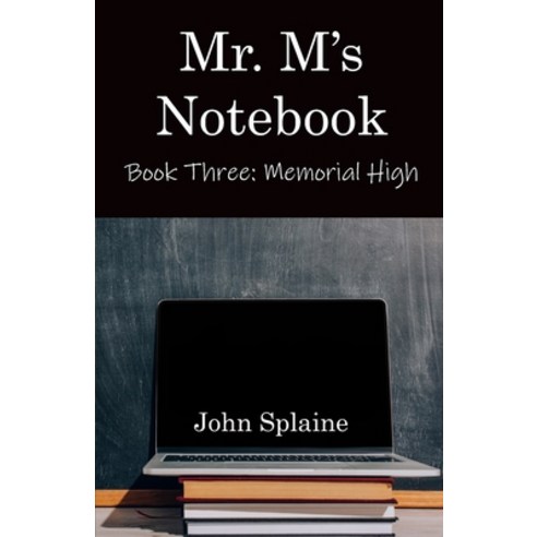 (영문도서) Mr. M''s Notebook: Book Three: Memorial High Paperback, Piscataqua Press, English, 9781950381838