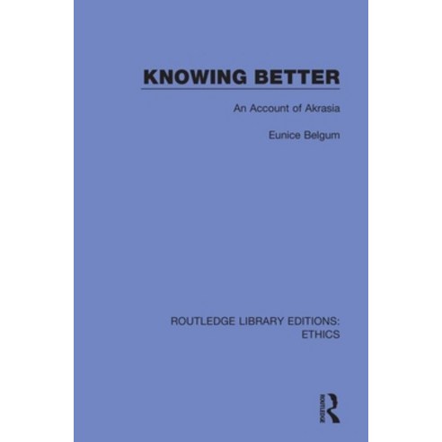 (영문도서) Knowing Better: An Account of Akrasia Paperback, Routledge, English, 9780367476441