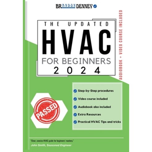 (영문도서) The Updated HVAC for Beginners 2024: [5 in 1] The Simplified DIY Guide + VIDEO COURSE to Heat... Paperback, Independently Published, English, 9798877335363