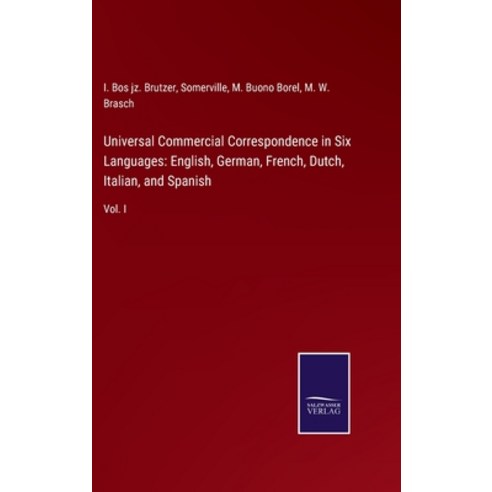 (영문도서) Universal Commercial Correspondence in Six Languages: English German French Dutch Italian... Hardcover, Salzwasser-Verlag, 9783375038410