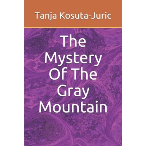 The Mystery Of The Gray Mountain Paperback, Independently Published