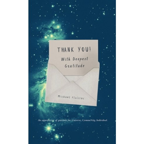 (영문도서) Thank You! With Deepest Gratitude: An Appreciation of Gratitude for Universe Community Indi... Hardcover, Outskirts Press, English, 9781977247728