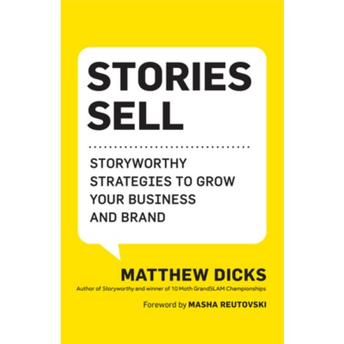 (영문도서) Stories Sell: Storyworthy Strategies to Grow Your Business and Brand Paperback, New World Library, English, 9781608689040