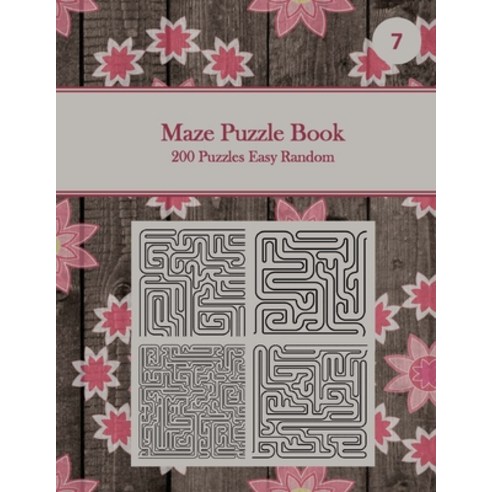 Maze Puzzle Book 200 Puzzles Easy Random 7: Pocket Sized Book Tricky Logic Puzzles to Challenge Y... Paperback, Independently Published