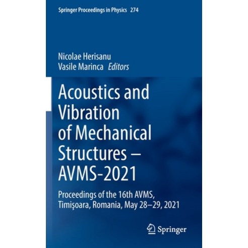 (영문도서) Acoustics and Vibration of Mechanical Structures - Avms-2021: Proceedings of the 16th Avms T... Hardcover, Springer, English, 9783030967864