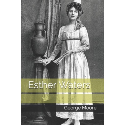 Esther Waters Paperback, Independently Published, English, 9798702897677