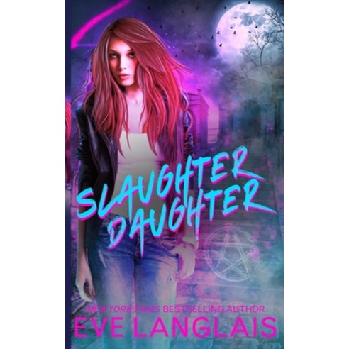 Slaughter Daughter Paperback, Eve Langlais, English, 9781773842141