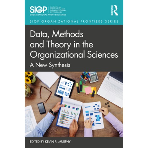 (영문도서) Data Methods and Theory in the Organizational Sciences: A New Synthesis Hardcover, Routledge, English, 9780367857707
