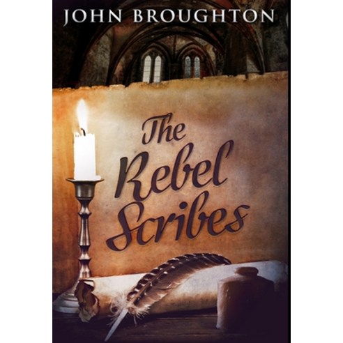 The Rebel Scribes: Premium Hardcover Edition Hardcover, Blurb, English, 9781034480778