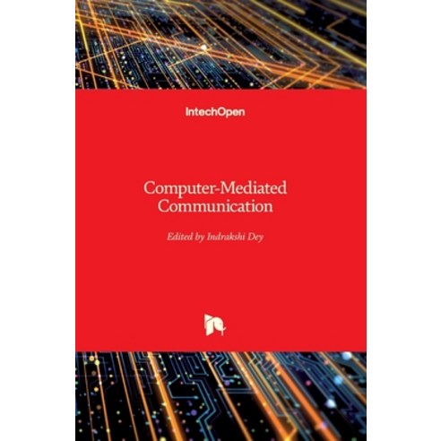 (영문도서) Computer-Mediated Communication Hardcover, Intechopen, English, 9781839693090