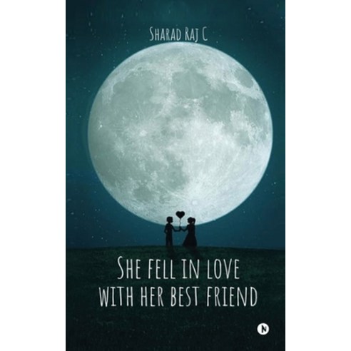(영문도서) She fell in love with her best friend Paperback, Notion Press Media Pvt Ltd, English, 9798885695534
