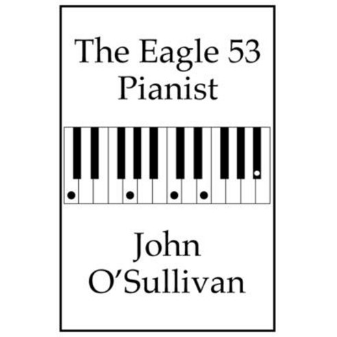 The Eagle 53 Pianist: Chords and Scales for Eagle 53 Tuned Keyboards Paperback, Pan Music Publishing