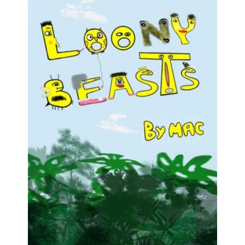 Loony Beasts Paperback, Independently Published