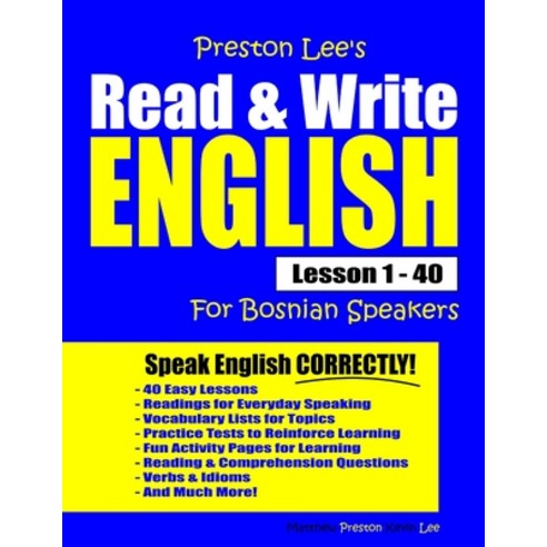 Preston Lee''s Read & Write English Lesson 1 - 40 For Bosnian Speakers Paperback, Independently Published, 9781708329778