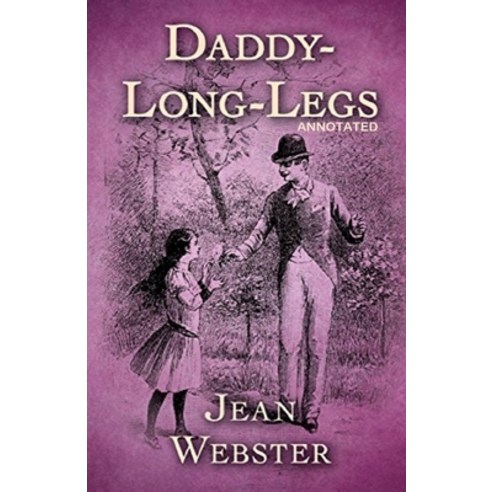 Daddy Long-Legs Annotated Paperback, Independently Published, English, 9798740159782