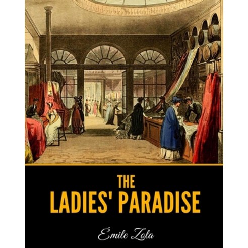 The Ladies'' Paradise Paperback, Independently Published