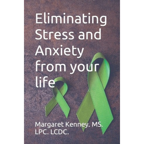 (영문도서) Eliminating stress and Anxiety from your life Paperback, Independently Published, English, 9798479289521