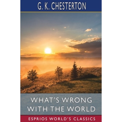 (영문도서) What''s Wrong with the World (Esprios Classics) Paperback, Blurb, English, 9798211922426