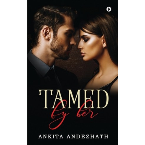 Tamed by Her Paperback, Notion Press, English, 9781638327752