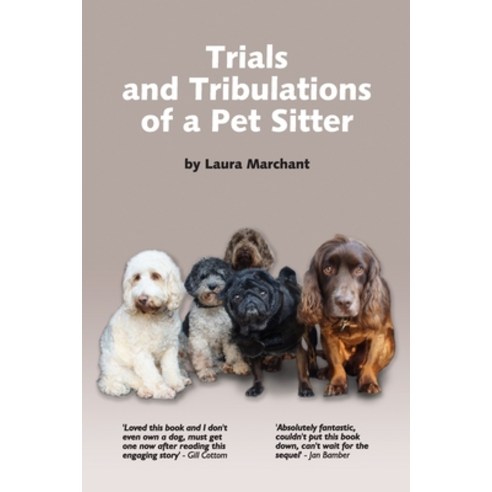 Trials and Tribulations of a Petsitter Paperback, Laura Marchant