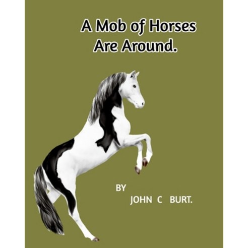 (영문도서) A Mob of Horses Are Around. Paperback, Blurb, English, 9781006638602