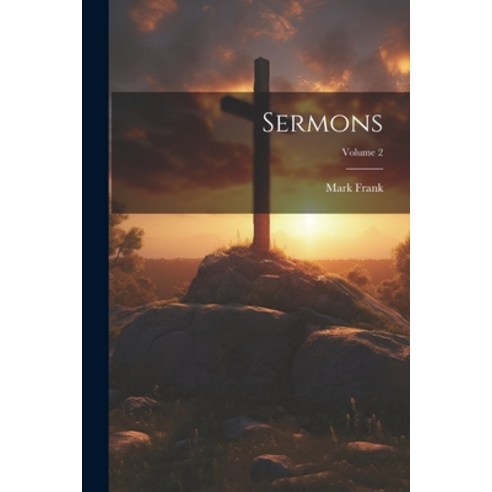 (영문도서) Sermons; Volume 2 Paperback, Legare Street Press, English, 9781021639783