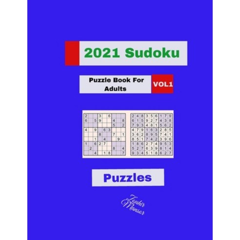 sudoku puzzles for adults 2021: Daily Sudoku Puzzles for 2021 Tips and Technique on How To Solve for... Paperback, Independently Published, English, 9798711936213