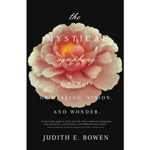 (영문도서) The Mystical Symphony: A Memoir of Healing Vision and Wonder Paperback, Atmosphere Press, English, 9798891321014