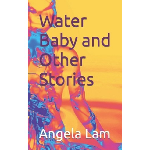 (영문도서) Water Baby and Other Stories Paperback, Independently Published, English, 9798877567306