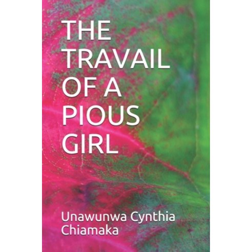 The Travail of a Pious Girl Paperback, Independently Published