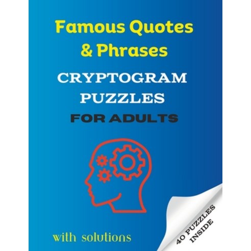 (영문도서) Famous Quotes & Phrases Cryptogram Puzzles For Adults: 40 Puzzles with Solutions Paperback, Independently Published, English, 9798394528934