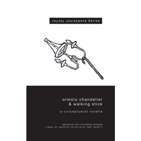 (영문도서) Ormolu Chandelier & Walking Stick Hardcover, Lulu.com, English, 9781300504917