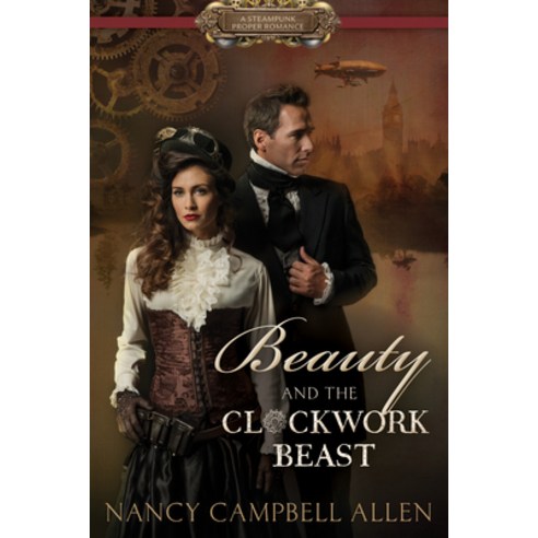 (영문도서) Beauty and the Clockwork Beast Paperback, Shadow Mountain, English, 9781629721750