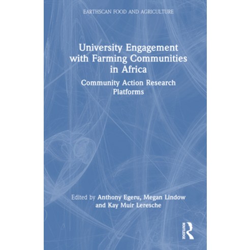 (영문도서) University Engagement with Farming Communities in Africa: Community Action Research Platforms Hardcover, Routledge, English, 9781032481203