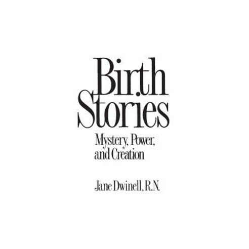 (영문도서) Birth Stories: Mystery Power and Creation Hardcover, Praeger, English, 9780897892964