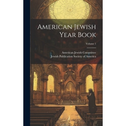 (영문도서) American Jewish Year Book; Volume 1 Hardcover, Legare Street Press, English, 9781020467042