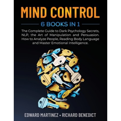 Mind Control: 6 Books in 1: The Complete Guide to Dark Psychology Secrets NLP the Art of Manipulat... Paperback, Weonbiz Ltd, English, 9781914178122