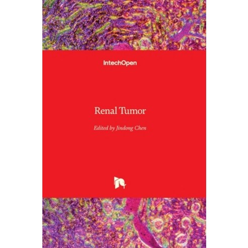 (영문도서) Renal Tumor Hardcover, Intechopen, English, 9789535109815