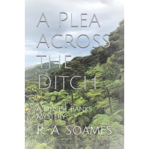 (영문도서) A Plea Across the Ditch: A Denise Banks Mystery Paperback, Independently Published