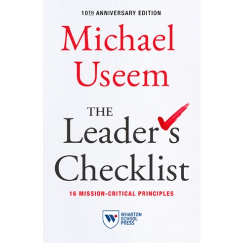 (영문도서) The Leader''s Checklist 10th Anniversary Edition: 16 Mission-Critical Principles Hardcover, Wharton School Press, English, 9781613631195