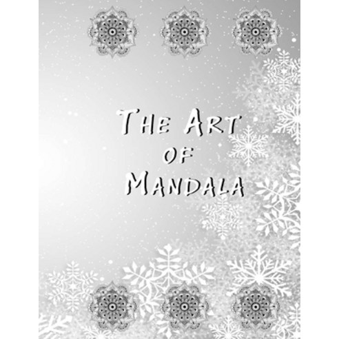 The Art of Mandala: An Adult Coloring Book Featuring 50 of the World''s Most Beautiful Mandalas for S... Paperback, Independently Published, English, 9798569698042