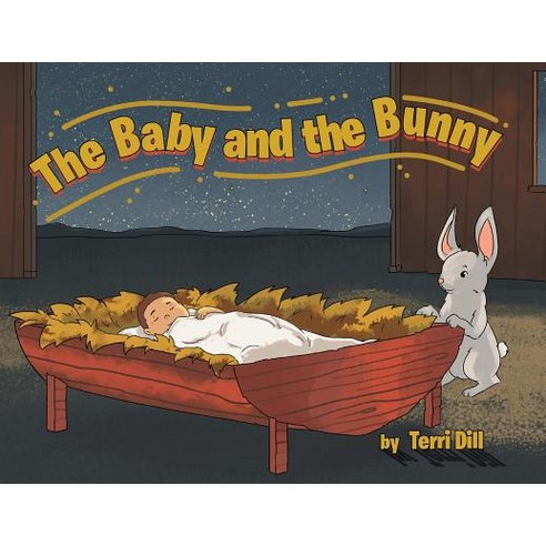 (영문도서) The Baby and the Bunny Paperback, Page Publishing, Inc., English, 9781642983784