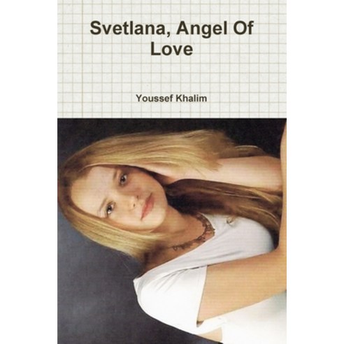 (영문도서) Svetlana Angel Of Love Paperback, Sun Ra Communications, Inco..., English, 9780978781040