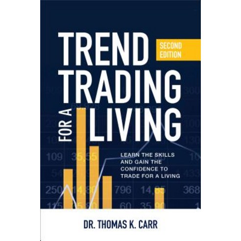 Trend Trading for a Living Second Edition: Learn the Skills and Gain the Confidence to Trade for a ... Hardcover, McGraw-Hill Education, English, 9781260440690