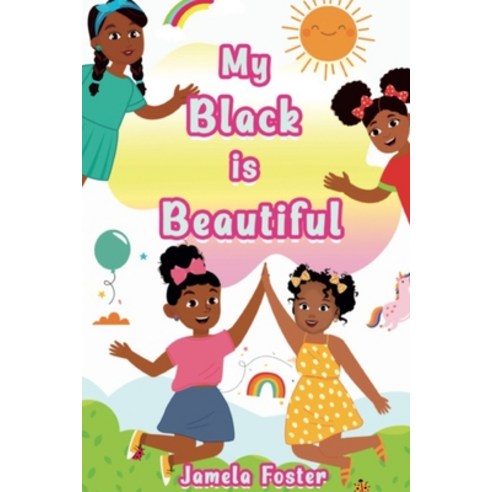My Black Is Beautiful Paperback, Independently Published, English, 9798728573555