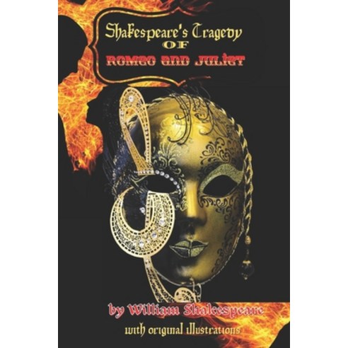 Shakespeare''s Tragedy of Romeo and Juliet: with original illustrations Paperback, Independently Published, English, 9798741942659